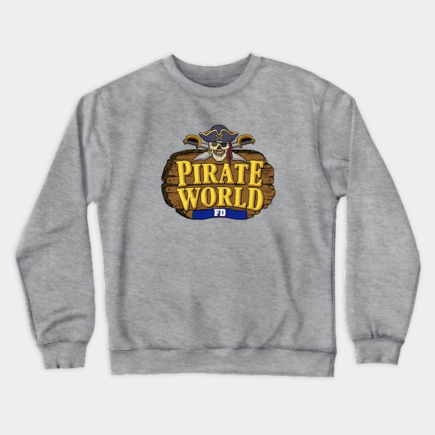 Pirate World FD Crewneck Sweatshirt by Vault Emporium